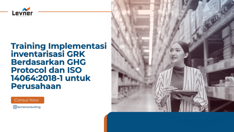 Training Implementasi inventarisasi GRK Berdasarkan GHG Protocol dan ISO 14064:2018-1 untuk perusahaan